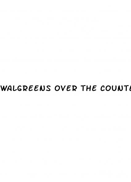 walgreens over the counter ed pills