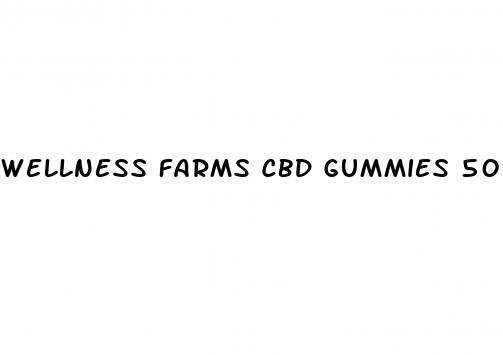 wellness farms cbd gummies 500mg