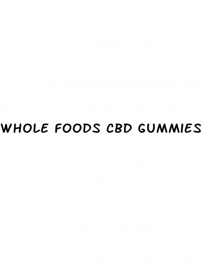 whole foods cbd gummies
