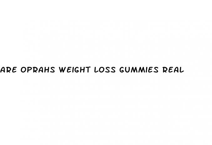 are oprahs weight loss gummies real
