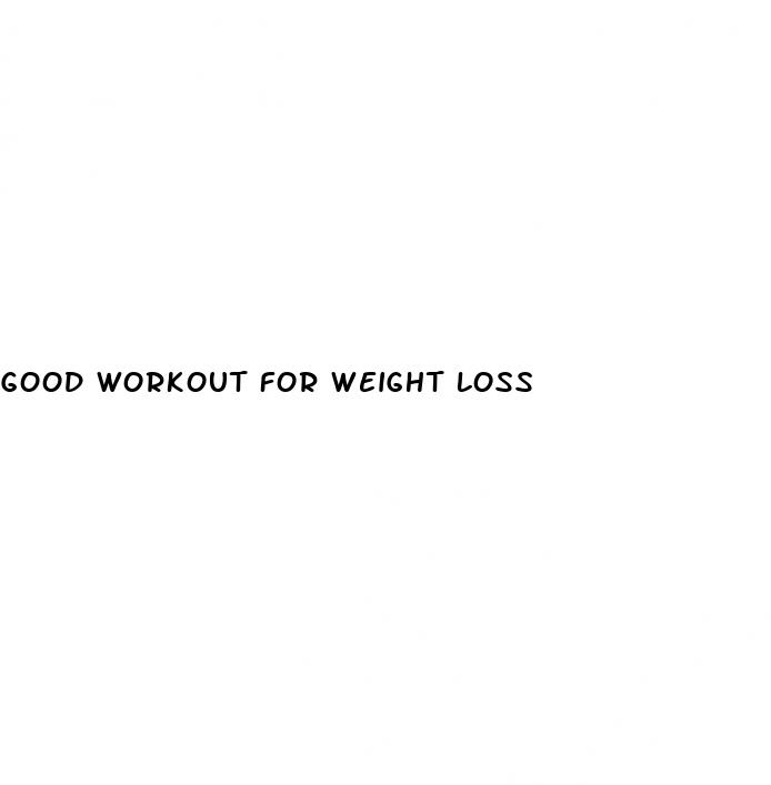 good workout for weight loss