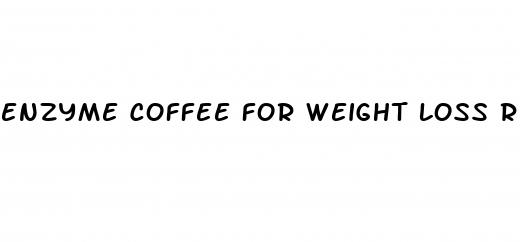 enzyme coffee for weight loss review