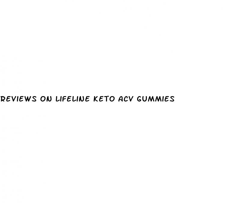 reviews on lifeline keto acv gummies