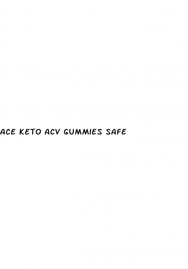ace keto acv gummies safe
