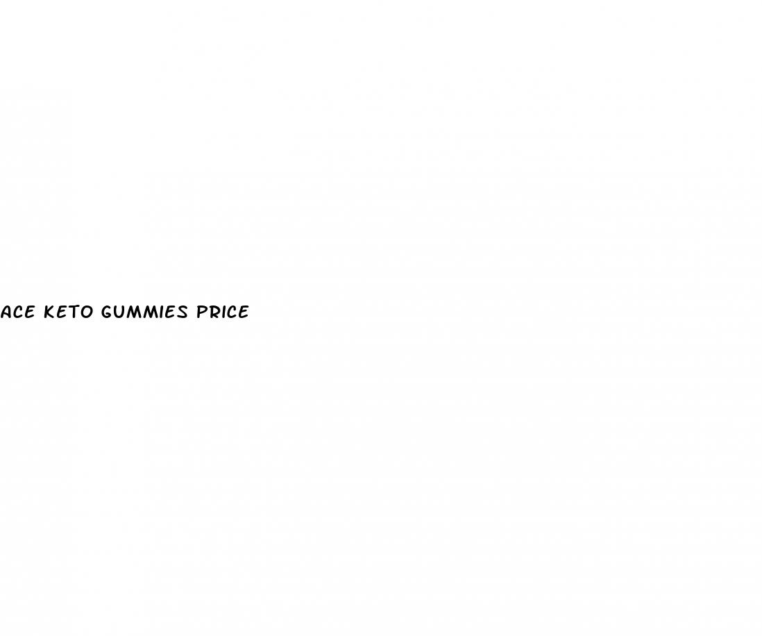 ace keto gummies price