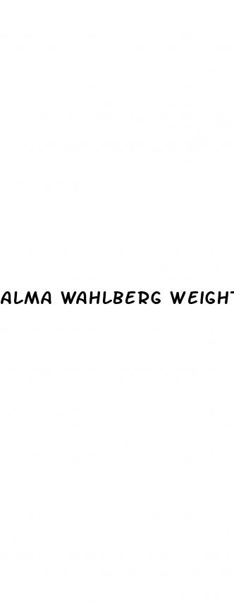 alma wahlberg weight loss