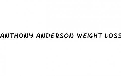 anthony anderson weight loss