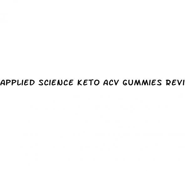 applied science keto acv gummies reviews