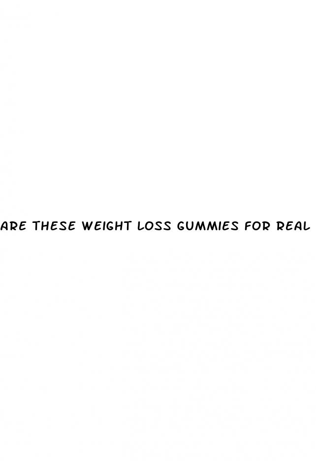 are these weight loss gummies for real