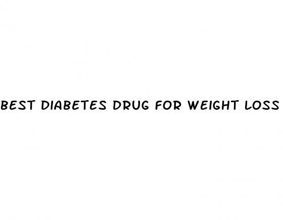 best diabetes drug for weight loss