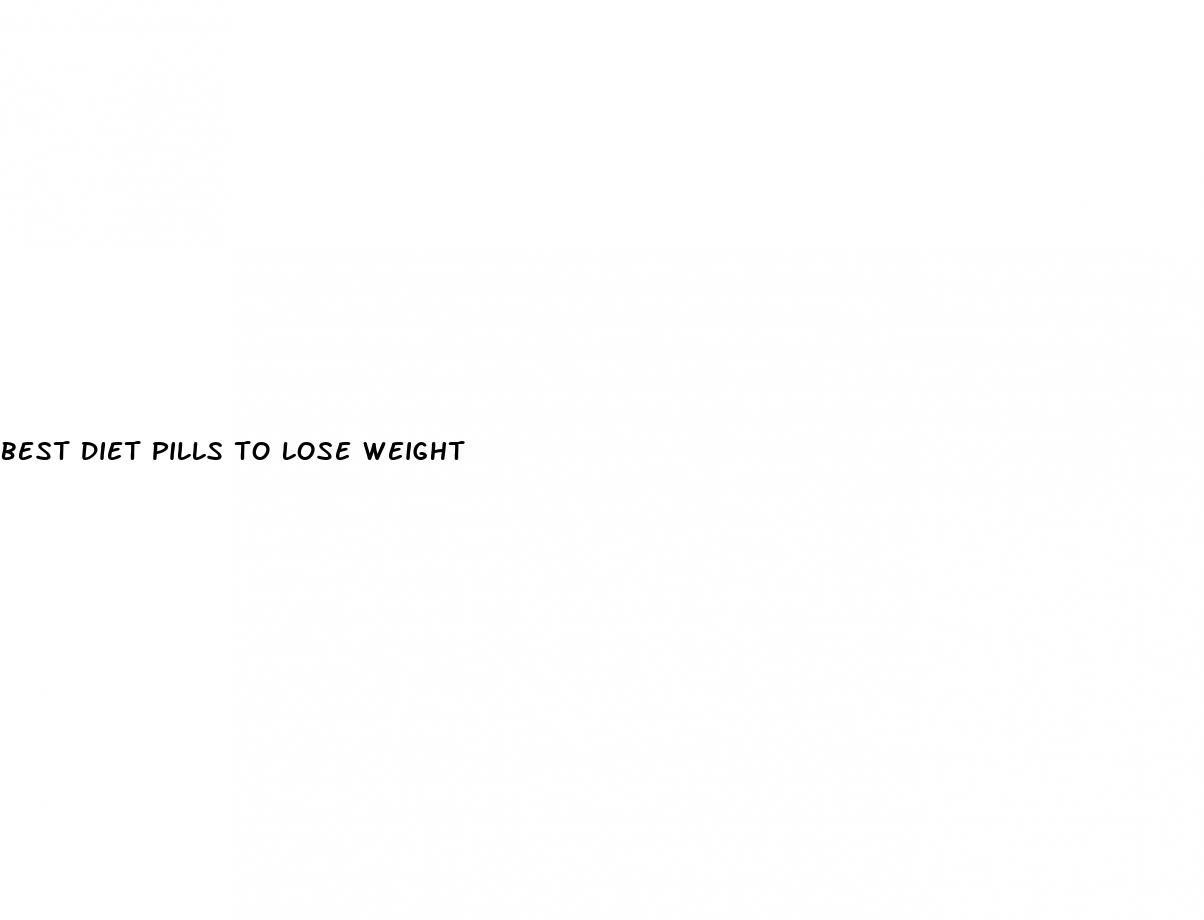 best diet pills to lose weight