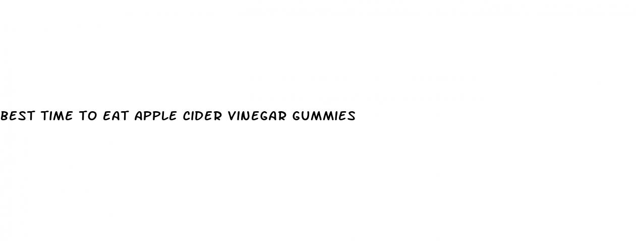 best time to eat apple cider vinegar gummies