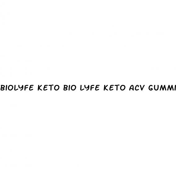 biolyfe keto bio lyfe keto acv gummies