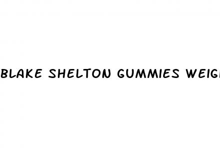 blake shelton gummies weight loss