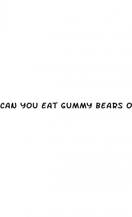 can you eat gummy bears on keto diet