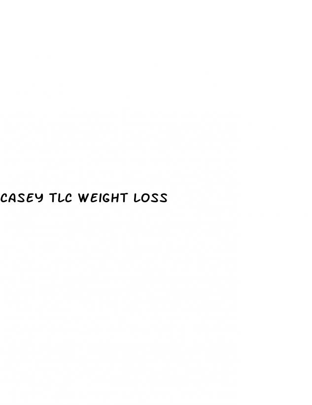 casey tlc weight loss