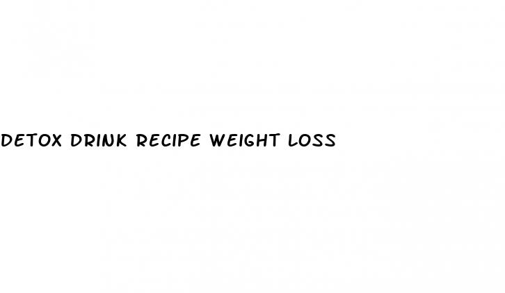 detox drink recipe weight loss