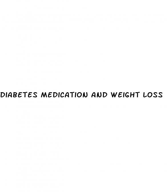 diabetes medication and weight loss