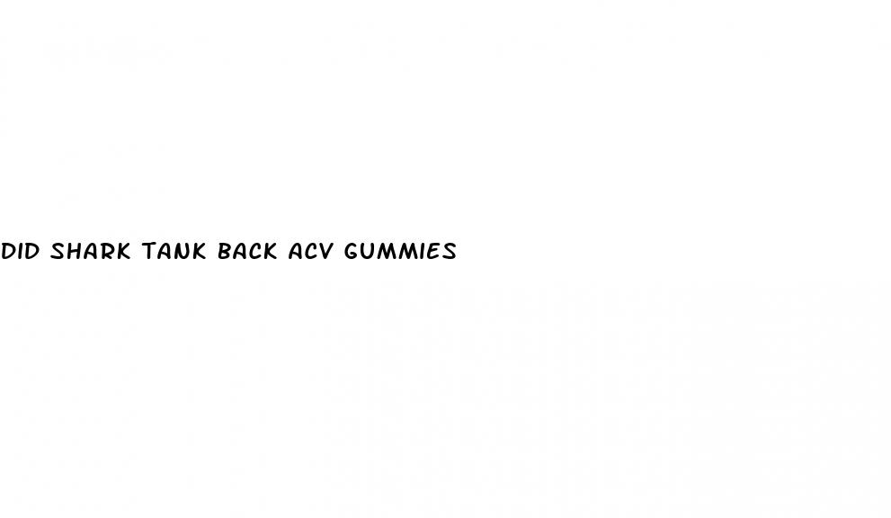 did shark tank back acv gummies