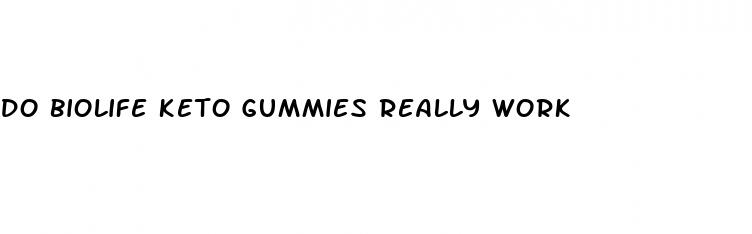 do biolife keto gummies really work
