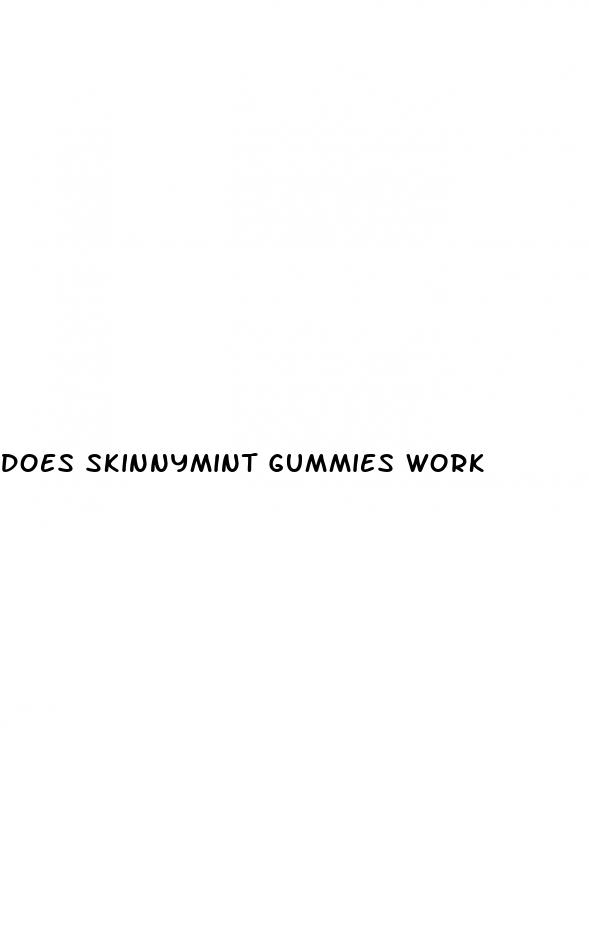 does skinnymint gummies work