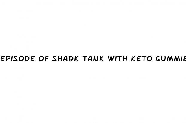 episode of shark tank with keto gummies