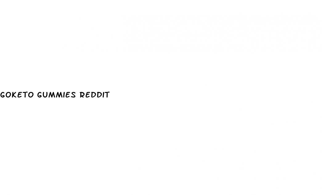 goketo gummies reddit