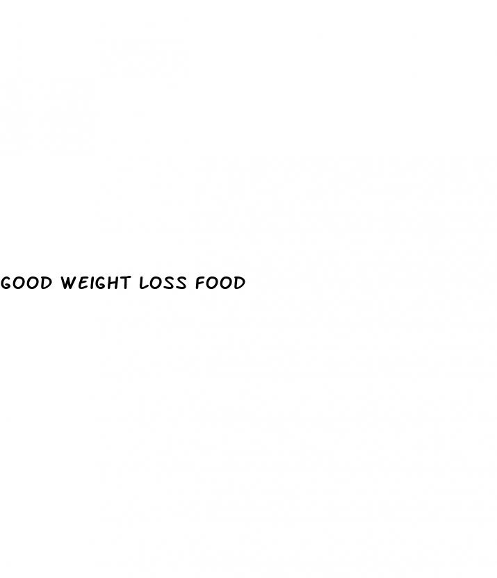 good weight loss food