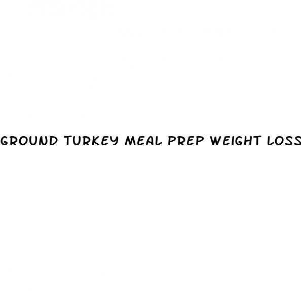 ground turkey meal prep weight loss
