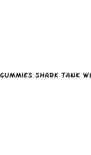 gummies shark tank weight loss