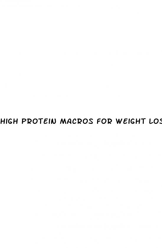 high protein macros for weight loss
