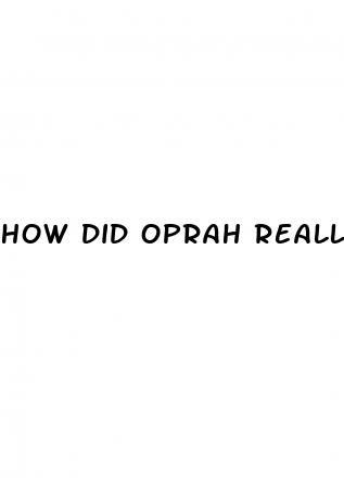 how did oprah really lose weight
