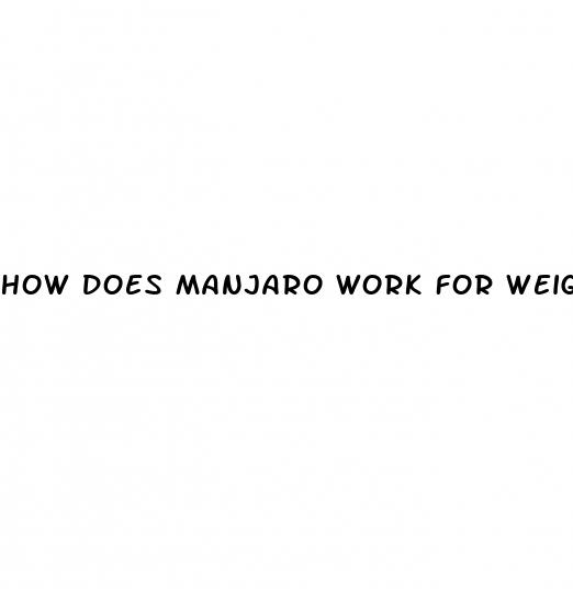 how does manjaro work for weight loss