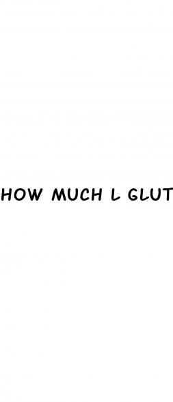 how much l glutamine for weight loss