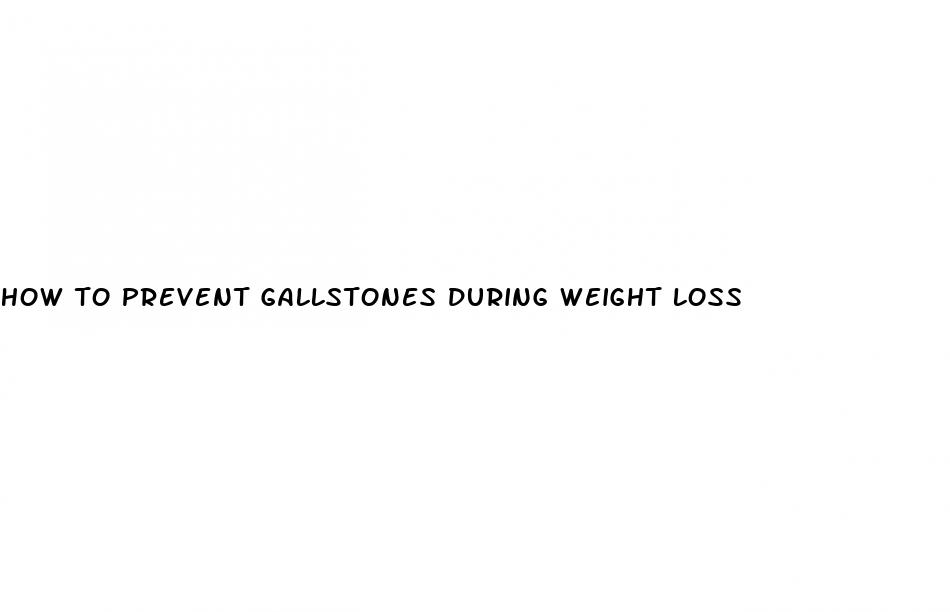 how to prevent gallstones during weight loss