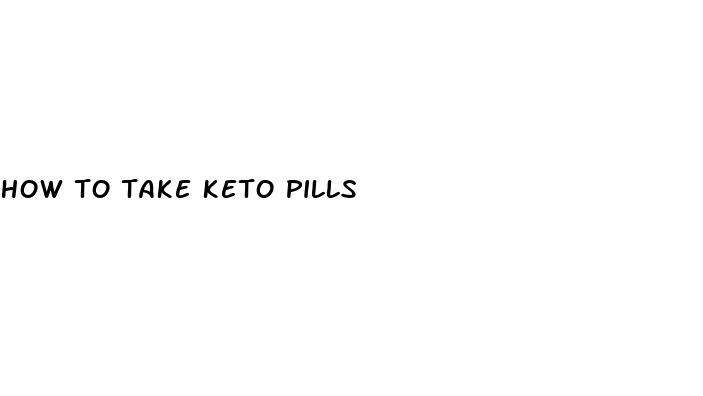 how to take keto pills