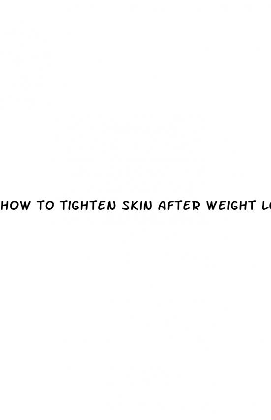 how to tighten skin after weight loss