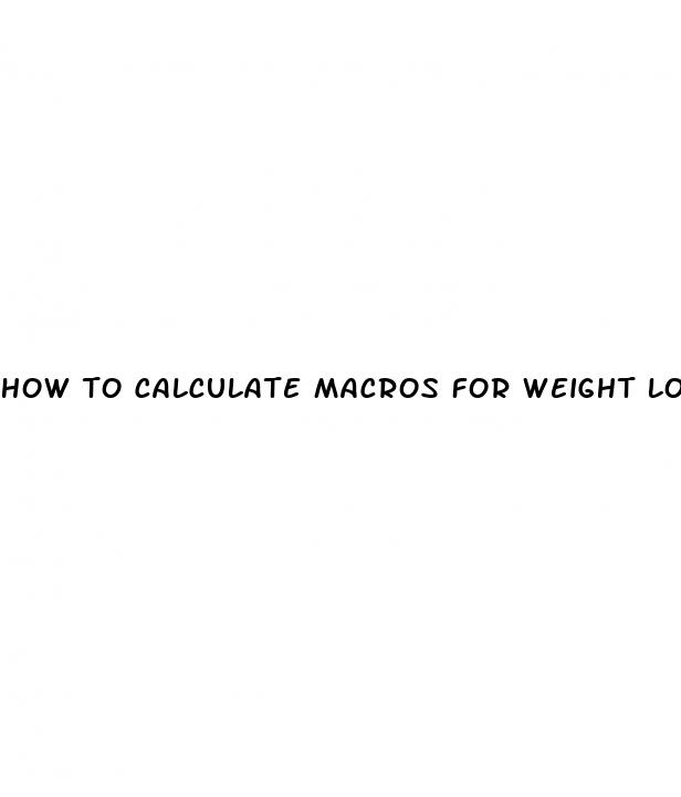 how to calculate macros for weight loss