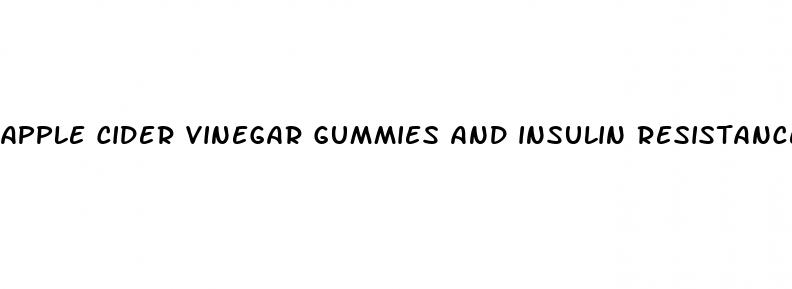 apple cider vinegar gummies and insulin resistance