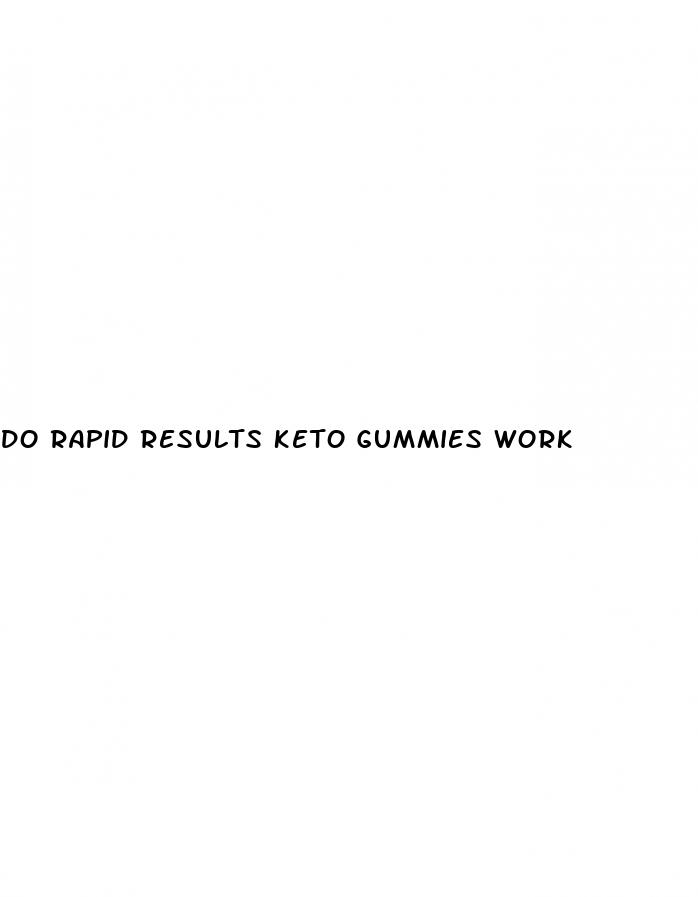 do rapid results keto gummies work