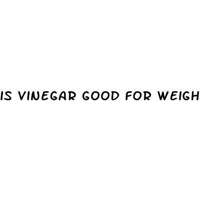 is vinegar good for weight loss