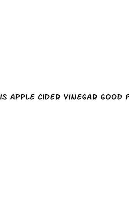 is apple cider vinegar good for
