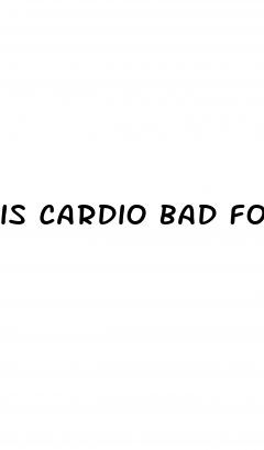 is cardio bad for weight loss