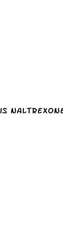 is naltrexone used for weight loss