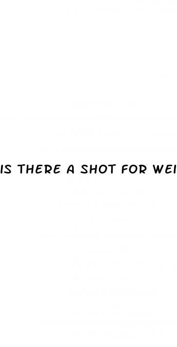 is there a shot for weight loss