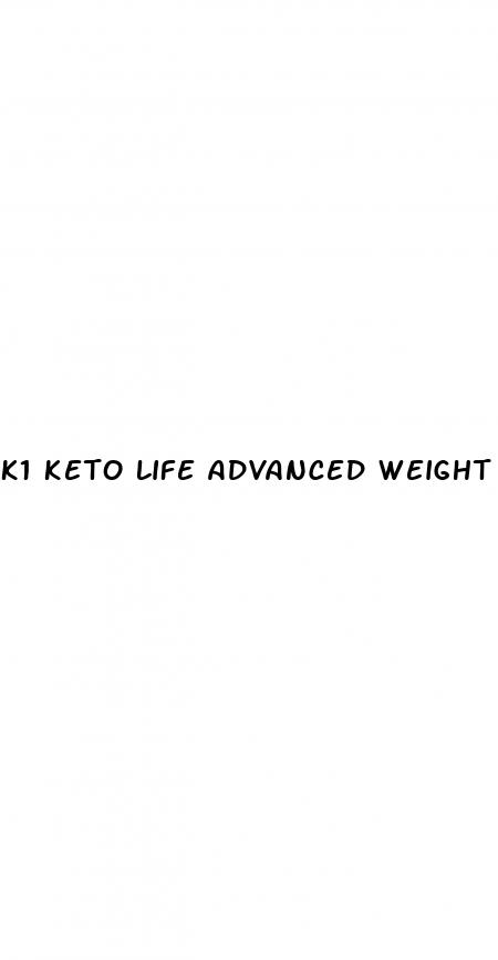 k1 keto life advanced weight loss