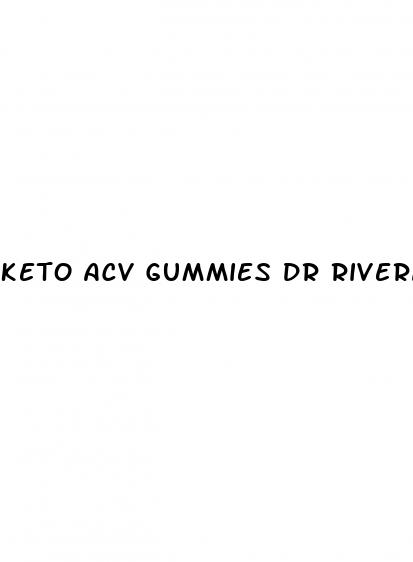 keto acv gummies dr rivera