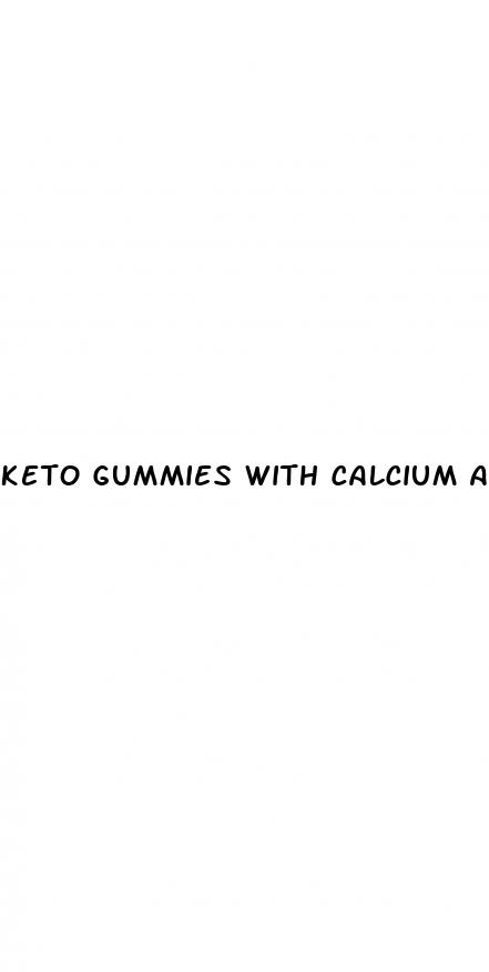 keto gummies with calcium and magnesium