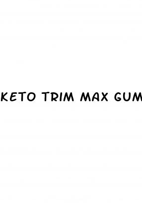 keto trim max gummies reviews