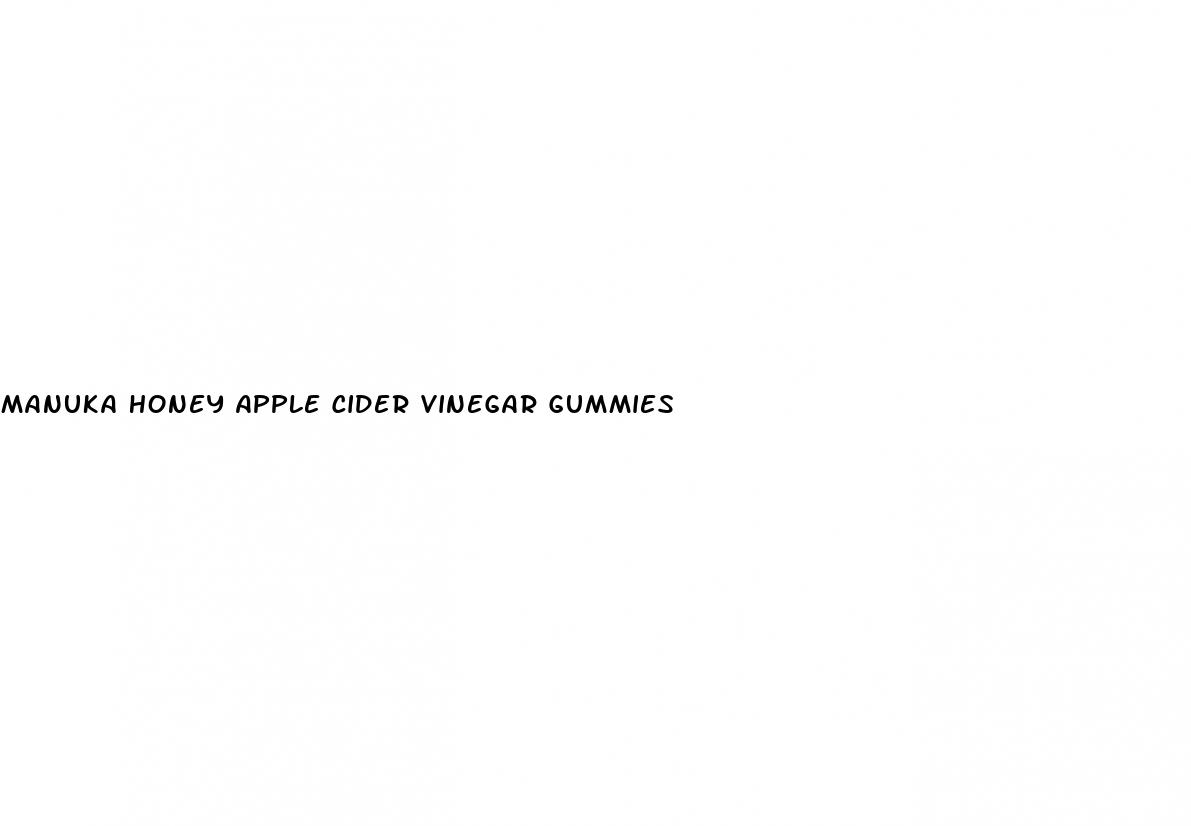 manuka honey apple cider vinegar gummies